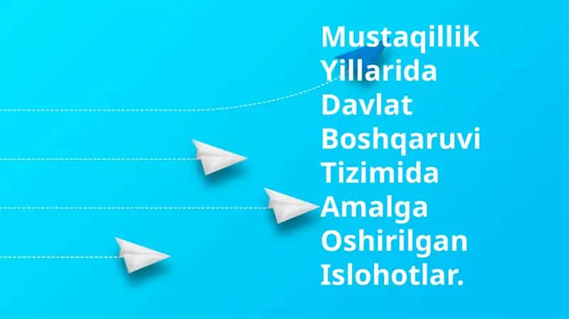 Mustaqillik Yillarida Davlat Boshqaruvi Tizimida Amalga Oshirilgan Islohotlar 1
