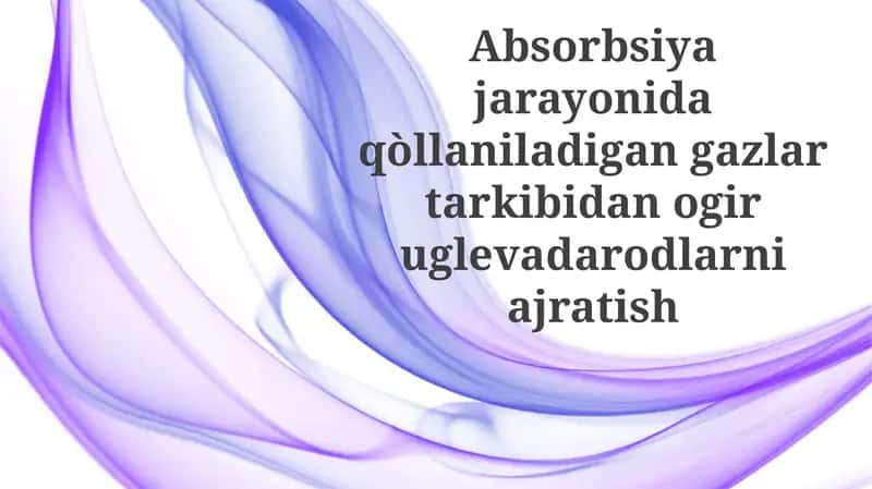 Og'ir uglevodorodlarni ajratish texnologiyalari 1