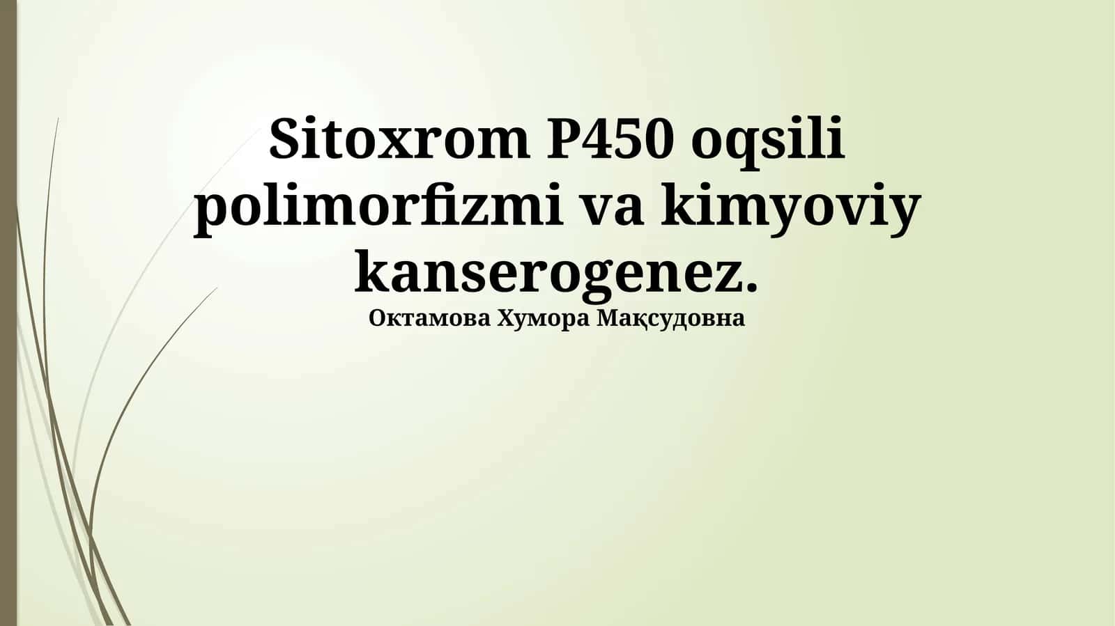 Sitoxrom P450 polimorfizmi va kimyoviy kanserogenez 1