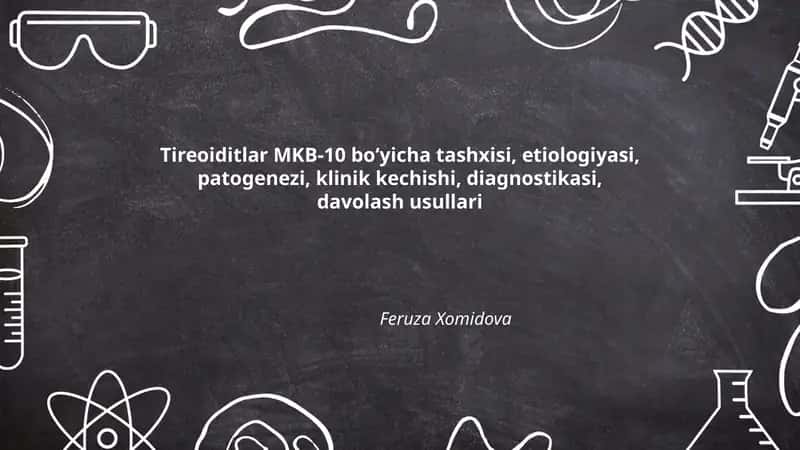 Tireoiditlar MKB-10 boʻyicha tashxisi, etiologiyasi, patogenezi 1