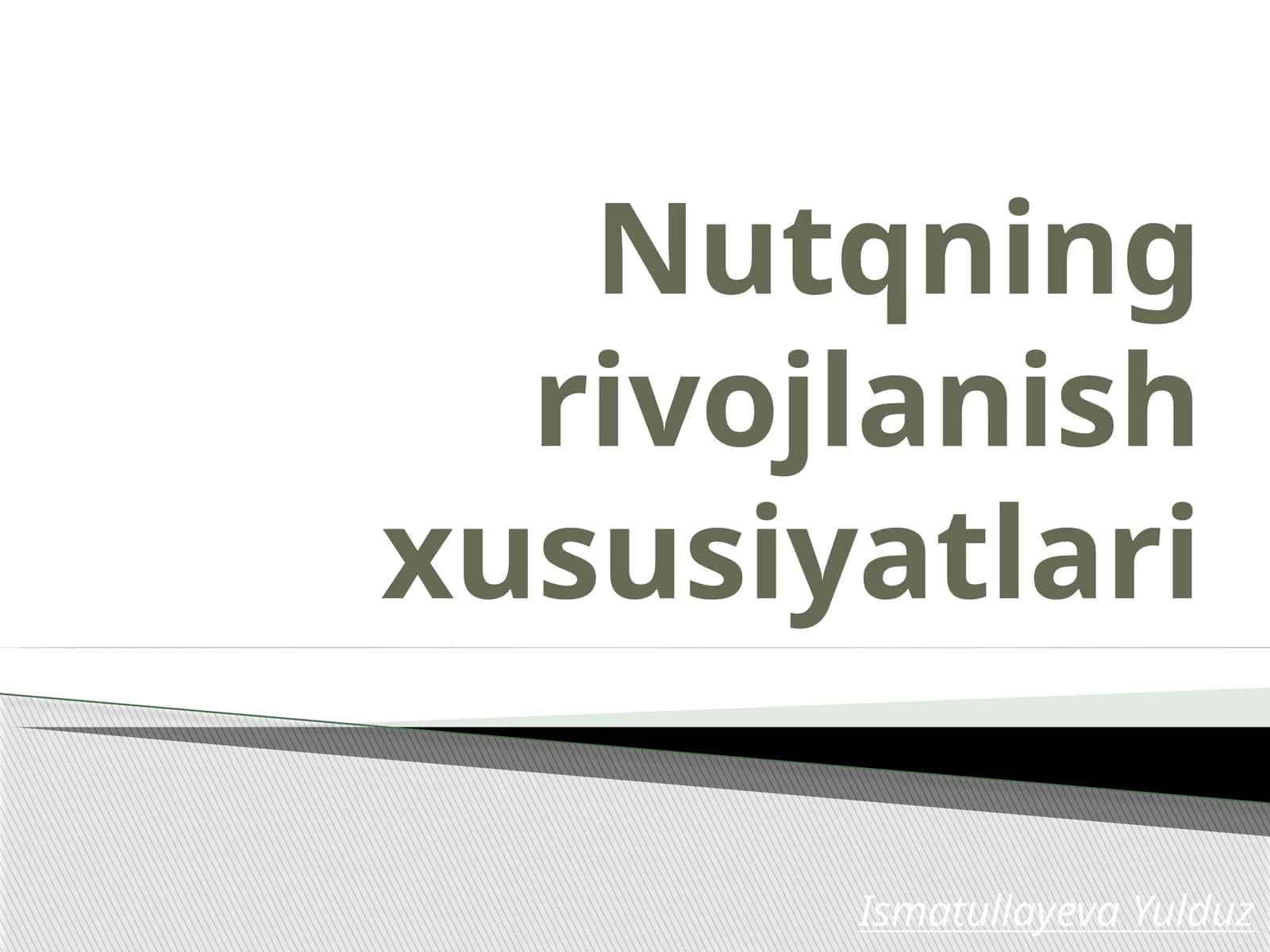 Nutqning rivojlanish xususiyatlari 1