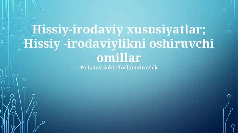 Hissiy-irodaviylikni oshiruvchi omillar 1