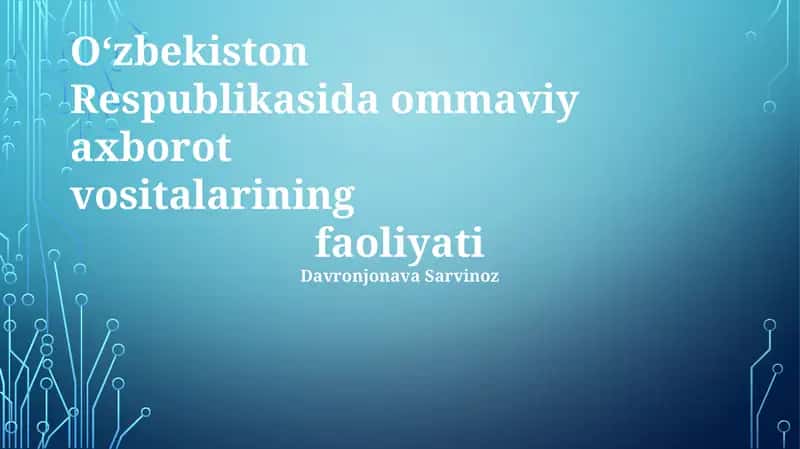 O‘zbekiston Respublikasida Ommaviy Axborot Vositalari 1