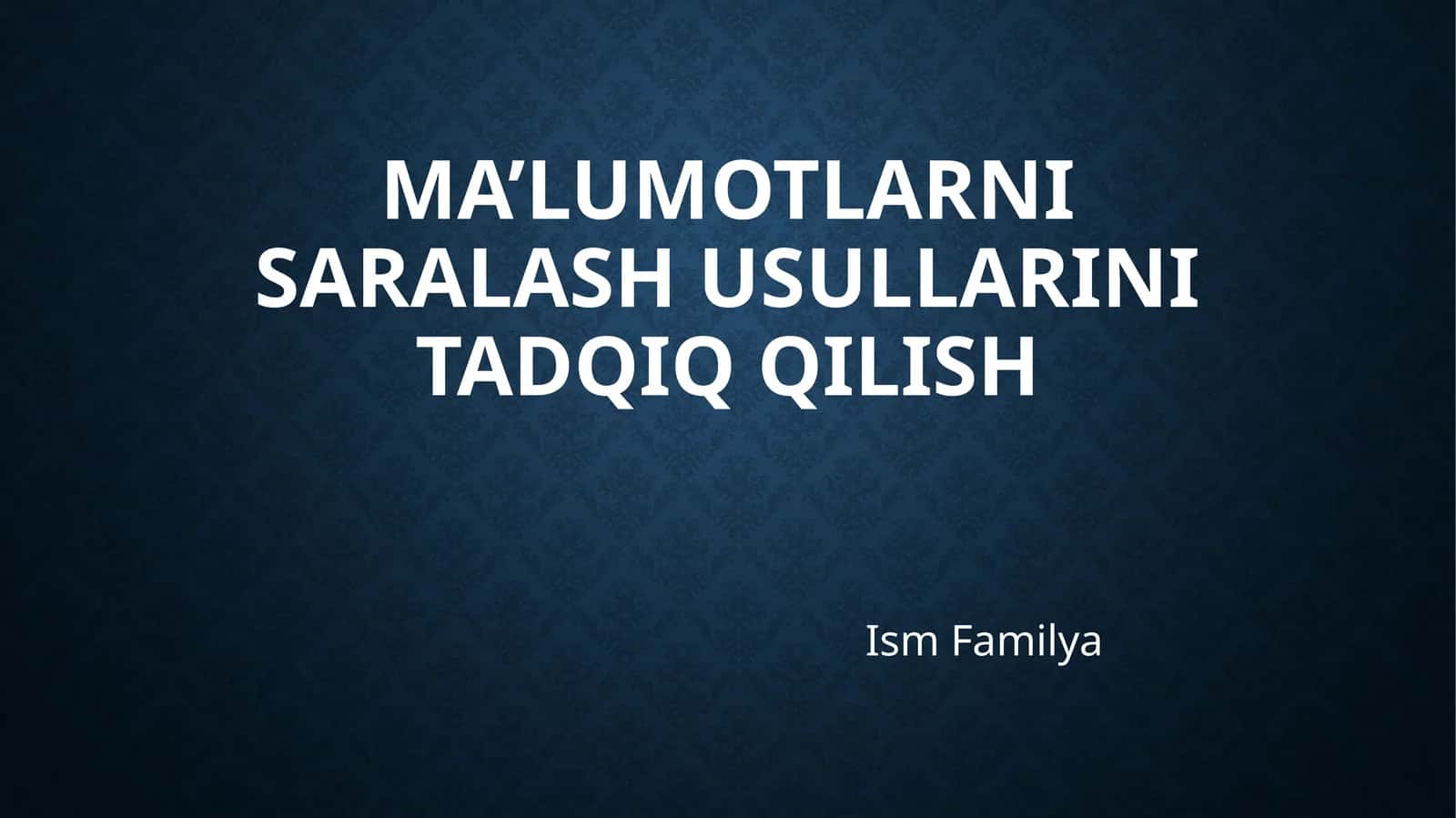 Ma'lumoatlarni saralash usullarini tadqiq qilish | Sorting 1