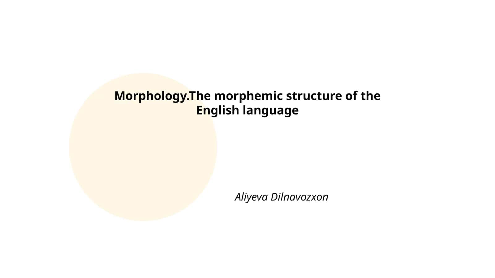 Morphology.The morphemic structure of the English language 1