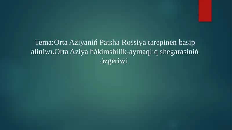Orta Aziyaniń Patsha Rossiyatarepinen basip aliniwı 1