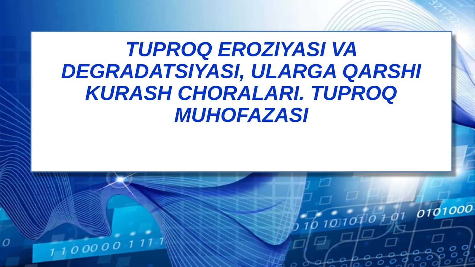 TUPROQ EROZIYASI VA DEGRADATSIYASI, ULARGA QARSHI KURASH CHORALARI. TUPROQ MUHOFAZASI 1