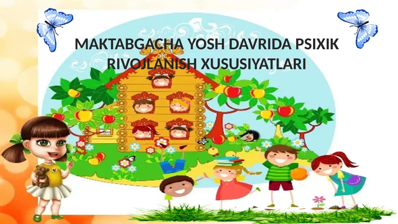 MAKTABGACHA YOSH DAVRIDA PSIXIK RIVOJLANISH XUSUSIYATLARI 1