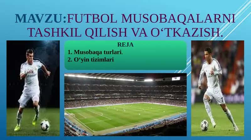 FUTBOL MUSOBAQALARNI TASHKIL QILISH VA OTKAZISH 1