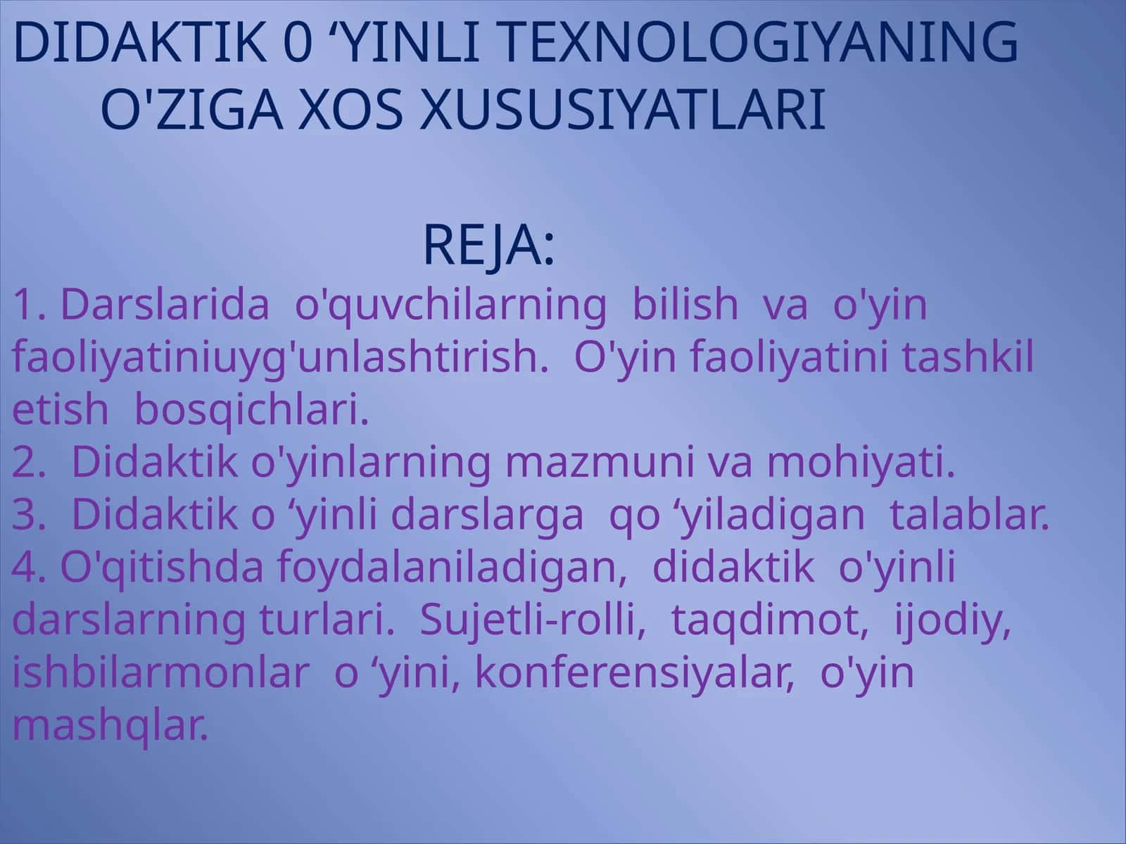 DIDAKTIK 0 ‘YINLI TEXNOLOGIYANING O'ZIGA XOS XUSUSIYATLARI 1