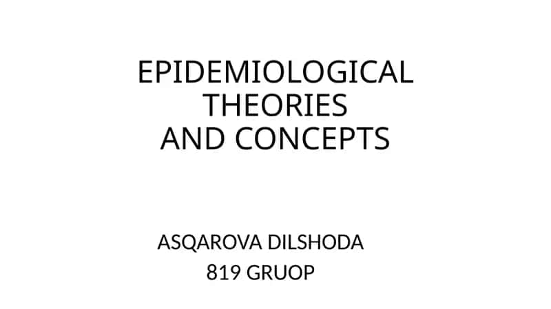 EPIDEMIOLOGICAL THEORIESAND CONCEPTS 1