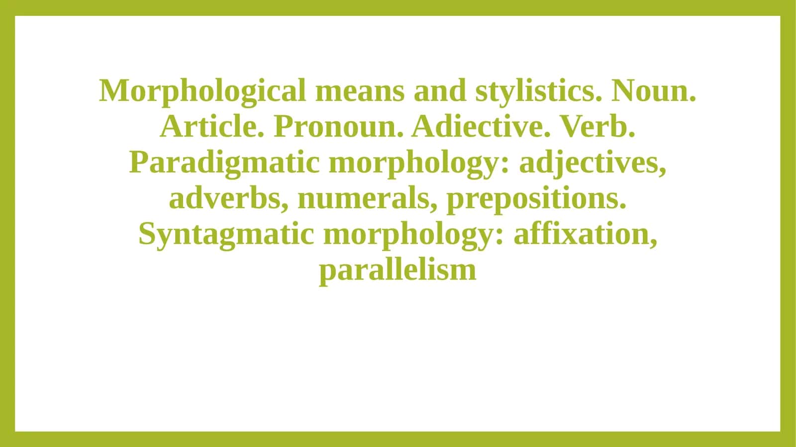 Morphological means and stylistics 1