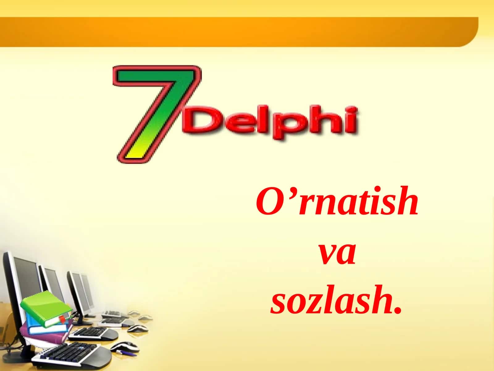 Delphi 7 o'rnatish va sozlash 1