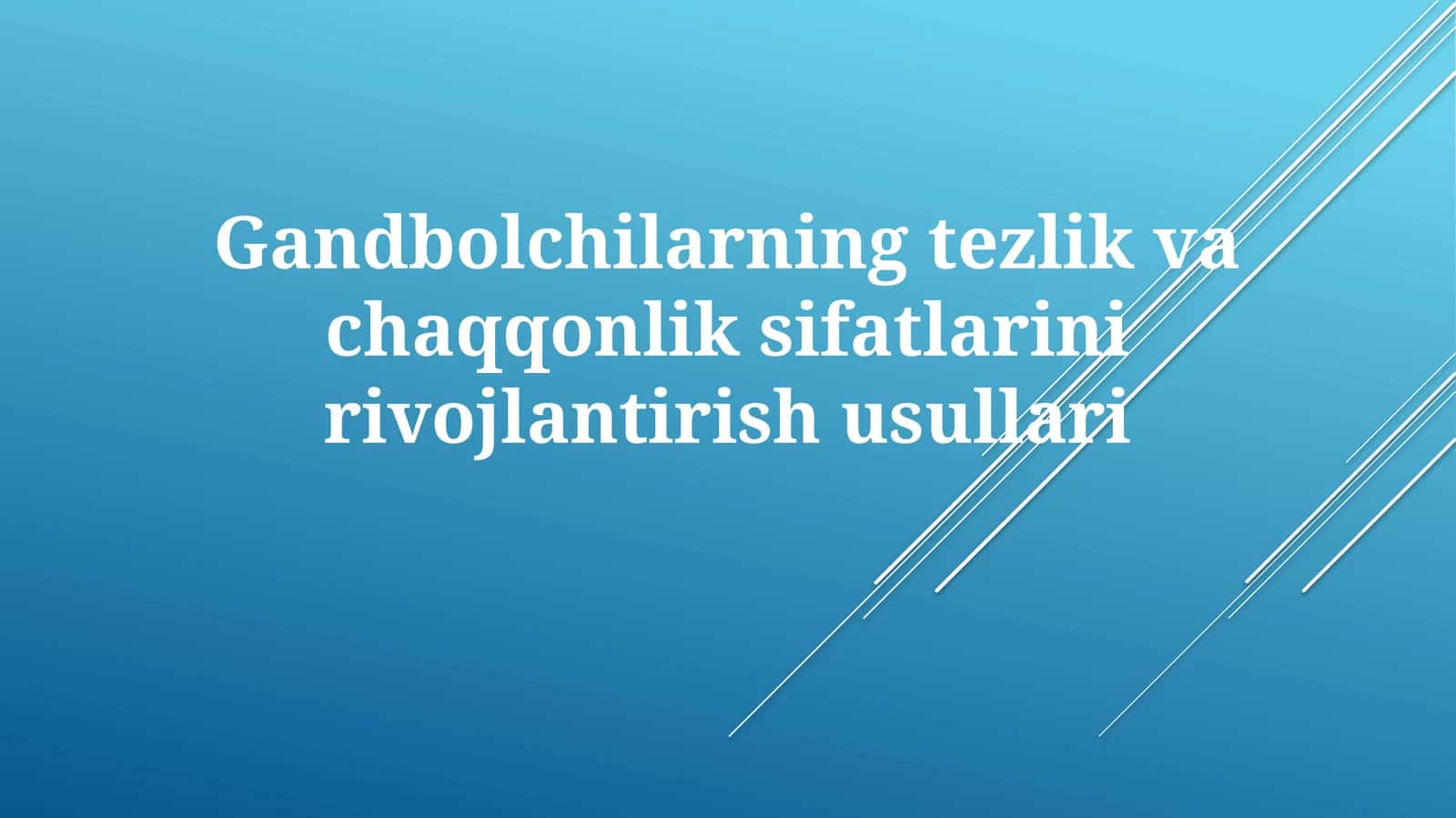 Gandbolchilarning tezlik va chaqqonlikni rivojlantirish usullari 1