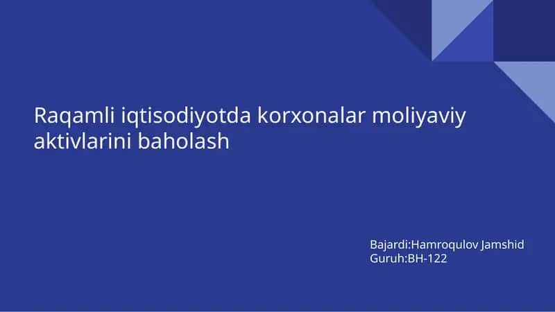 Raqamli iqtisodiyotda korxonalar moliyaviy aktivlarini baholash 1