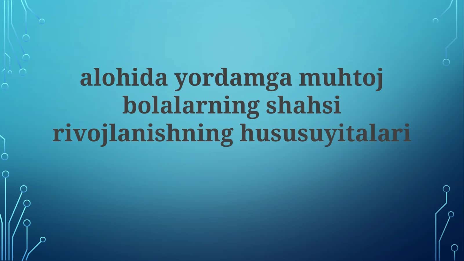 Maxsus yordamga muhtoj bolalarda shaxsiy rivojlanishning o'ziga xos xususiyatlari 1