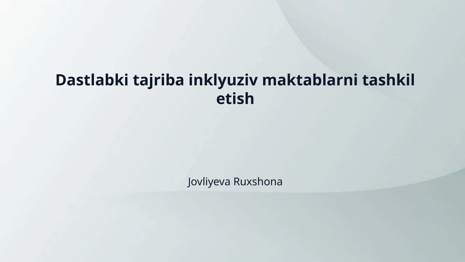 Dastlabki tajriba inklyuziv maktablarni tashkil etish 1