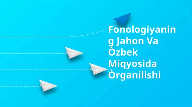 Fonologiyaning Jahon Va Òzbek Miqyosida Òrganilishi 1