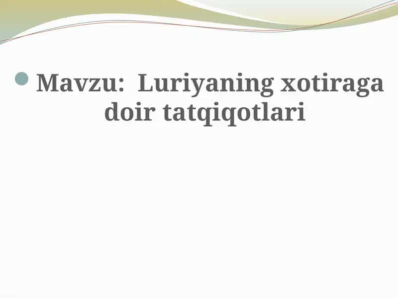Luriyaning xotiraga doir tadqiqotlari 1