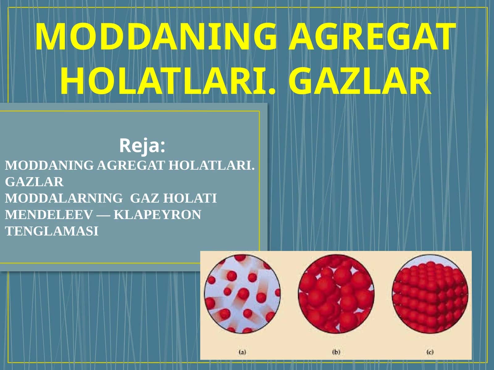 MODDANING AGREGAT HOLATLARI. GAZLAR 1