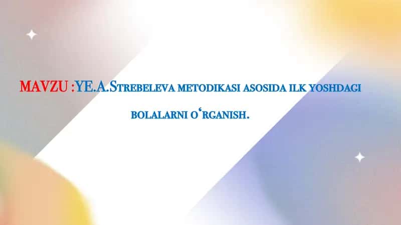A.Strebeleva metodikasi asosida ilk yoshdagi bolalarni oʻrganish 1