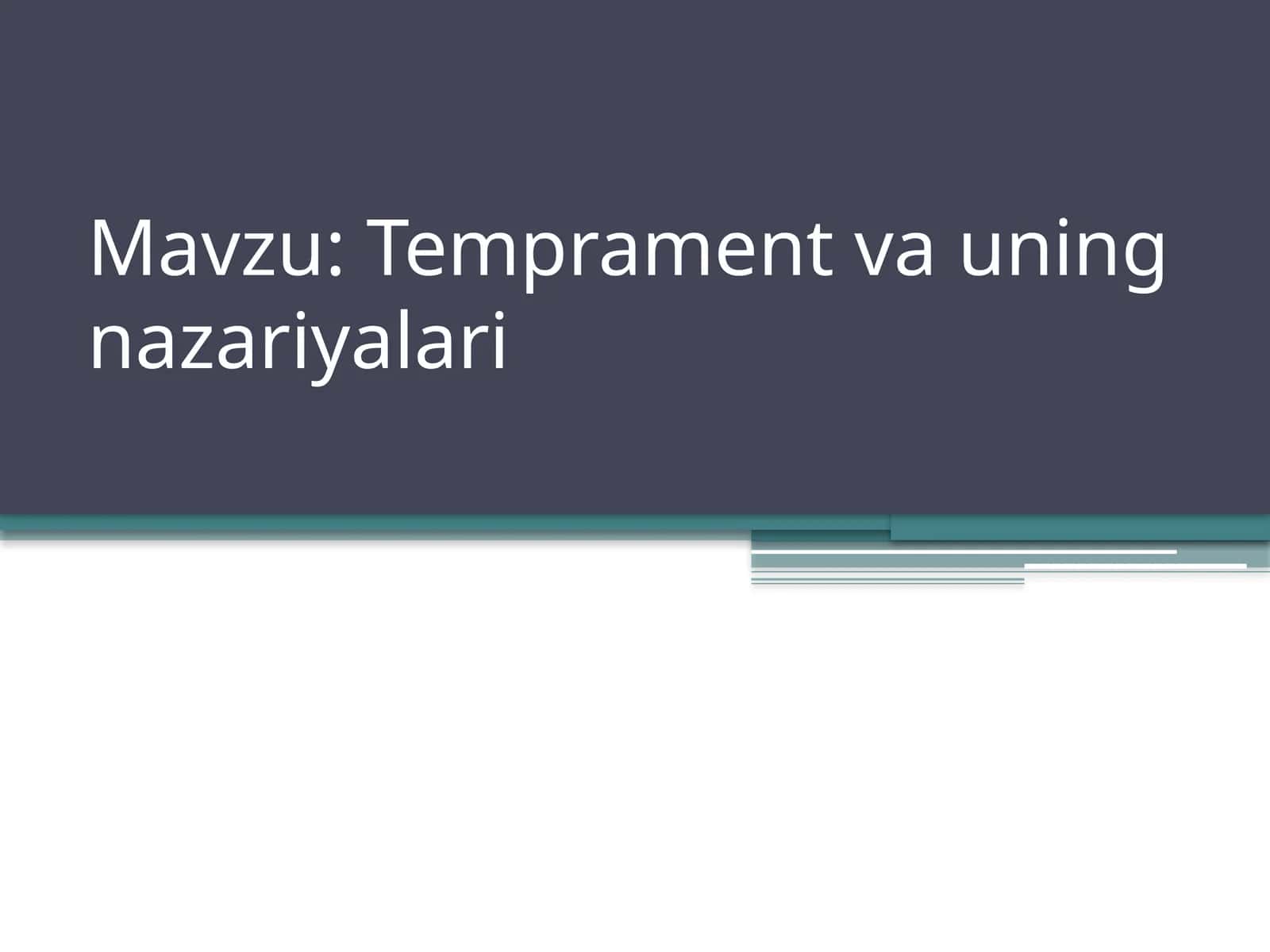 Temprament va uning nazariyalari 1