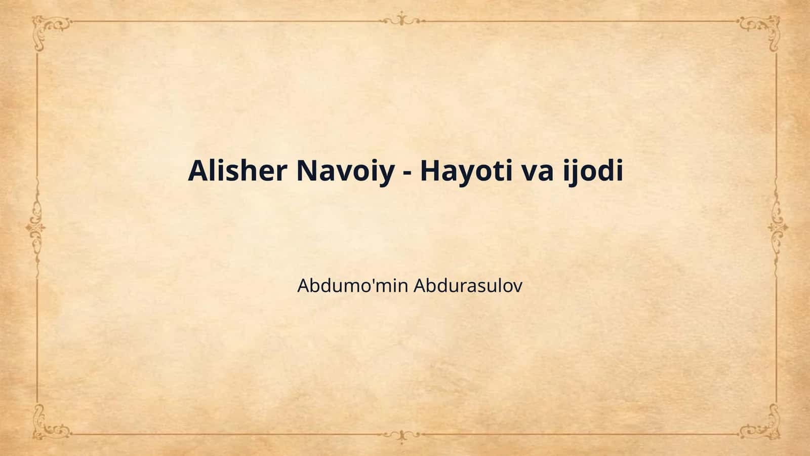 Alisher Navoiy - Hayoti va ijodi 1