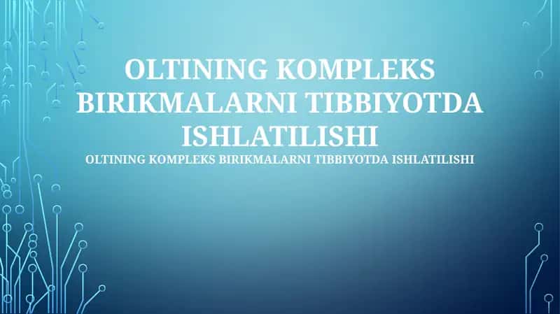 Oltining Kompleks Birikmalarni Tibbiyotda Ishlatilishi 1