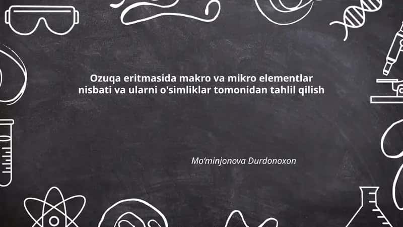 Ozuqa eritmasida makro va mikro elementlar nisbati va ularni o'simliklar tomonidan tahlil qilish 1