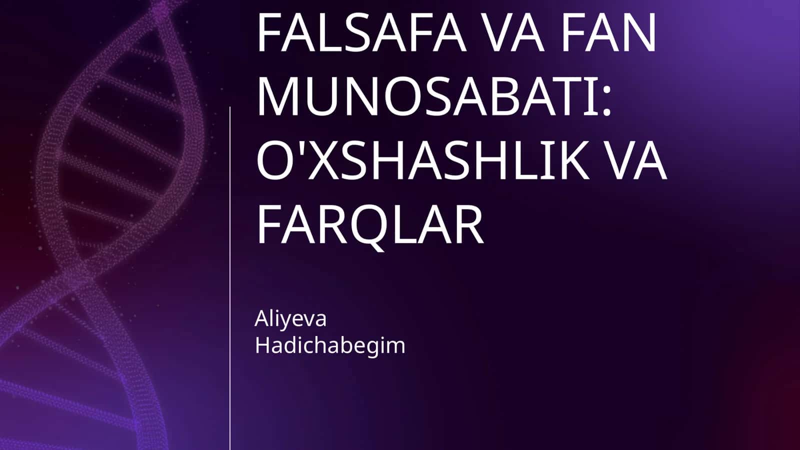 Falsafa va fan munosabati: o'xshashlik va farqlar 1