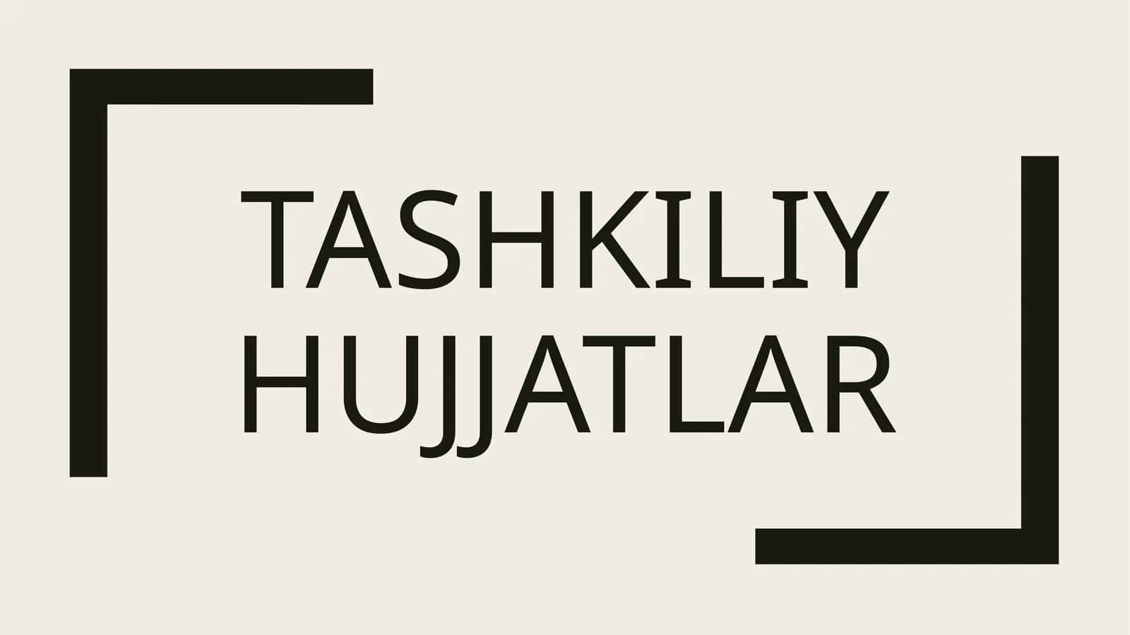 Tashkiliyhujjatlar 1