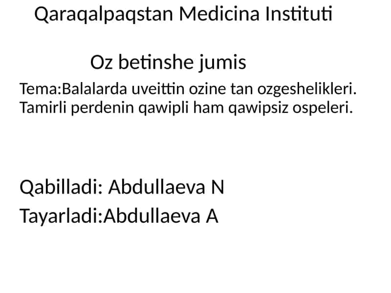 Balalarda uveittin ozine tan ozgeshelikleri va tamirli perdenin qawipli ham qawipsiz ospeleri 1