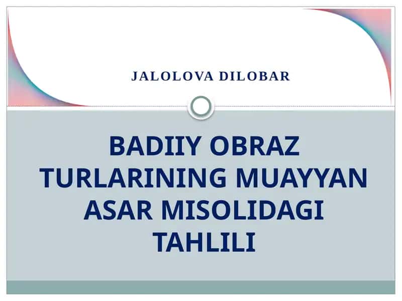 BADIIY OBRAZ TURLARINING MUAYYAN ASAR MISOLIDAGI TAHLILI.pptx 1