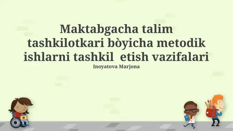 Maktabgacha talim tashkilotkari bòyicha metodik ishlarni tashkil etish vazifalari 1