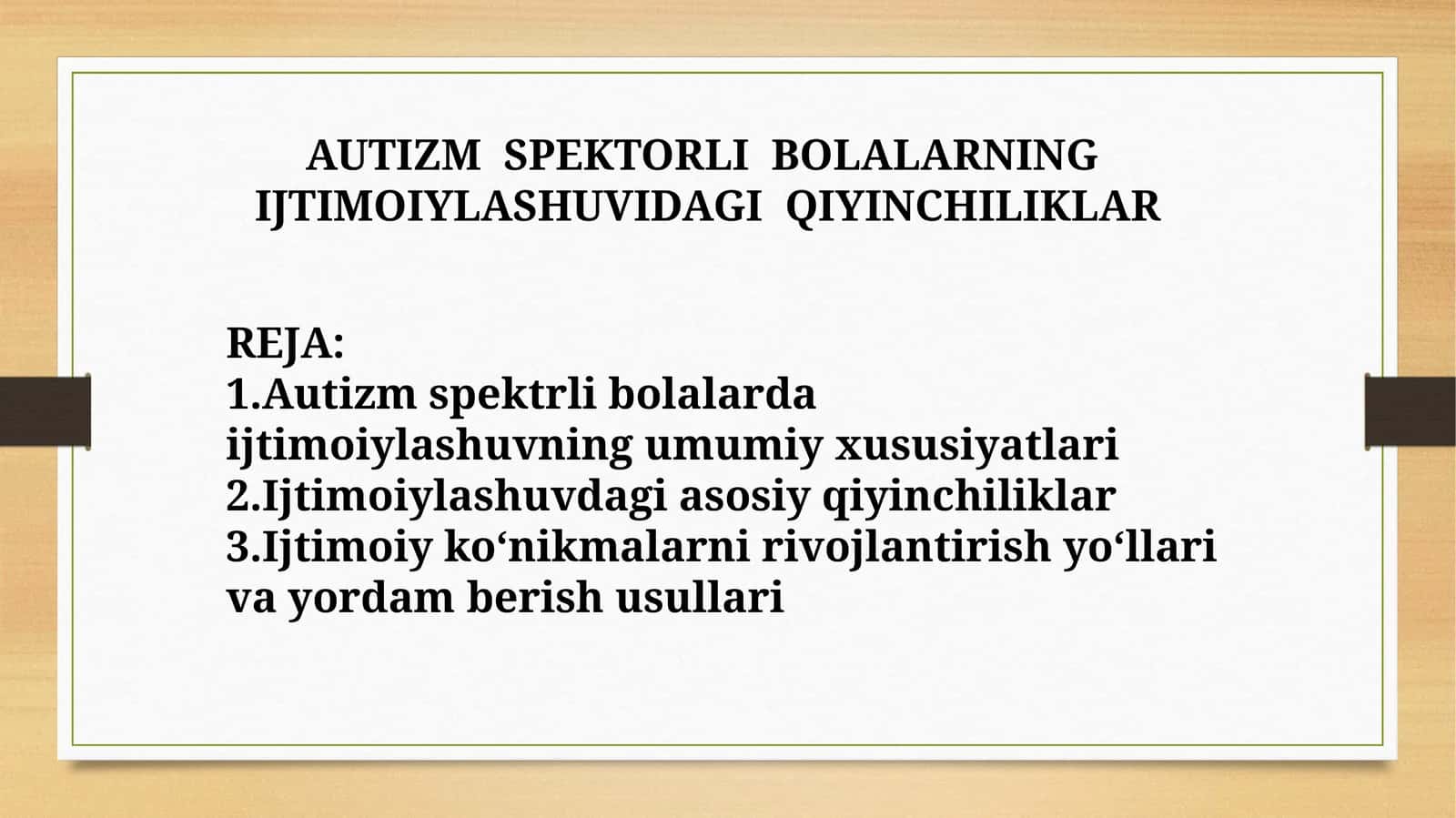 AUTIZM SPEKTORLI BOLALARNING IJTIMOIYLASHUVIDAGI QIYINCHILIKLAR 1