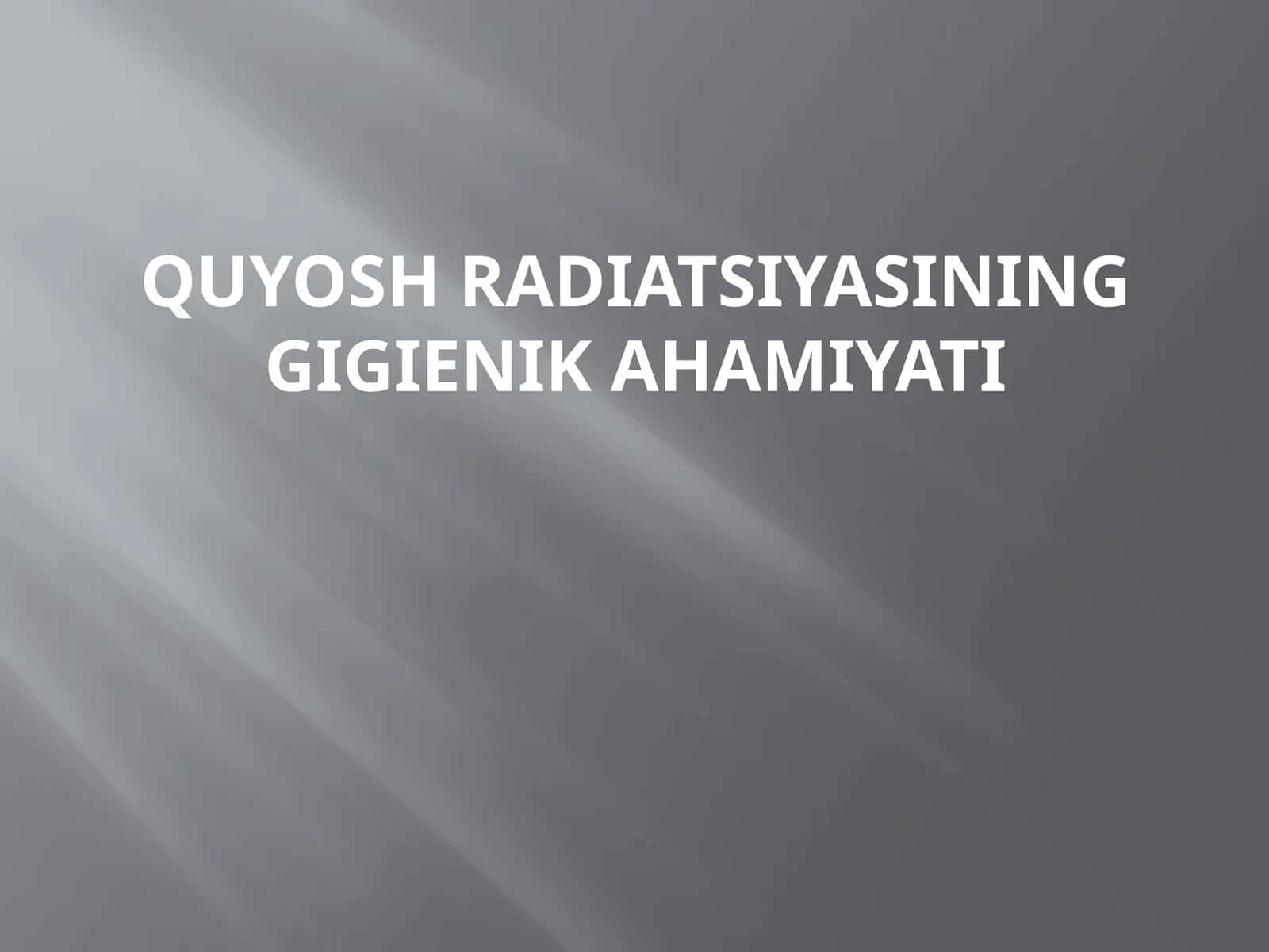 Quyosh radiatsiyasining gigienik ahamiyati 1