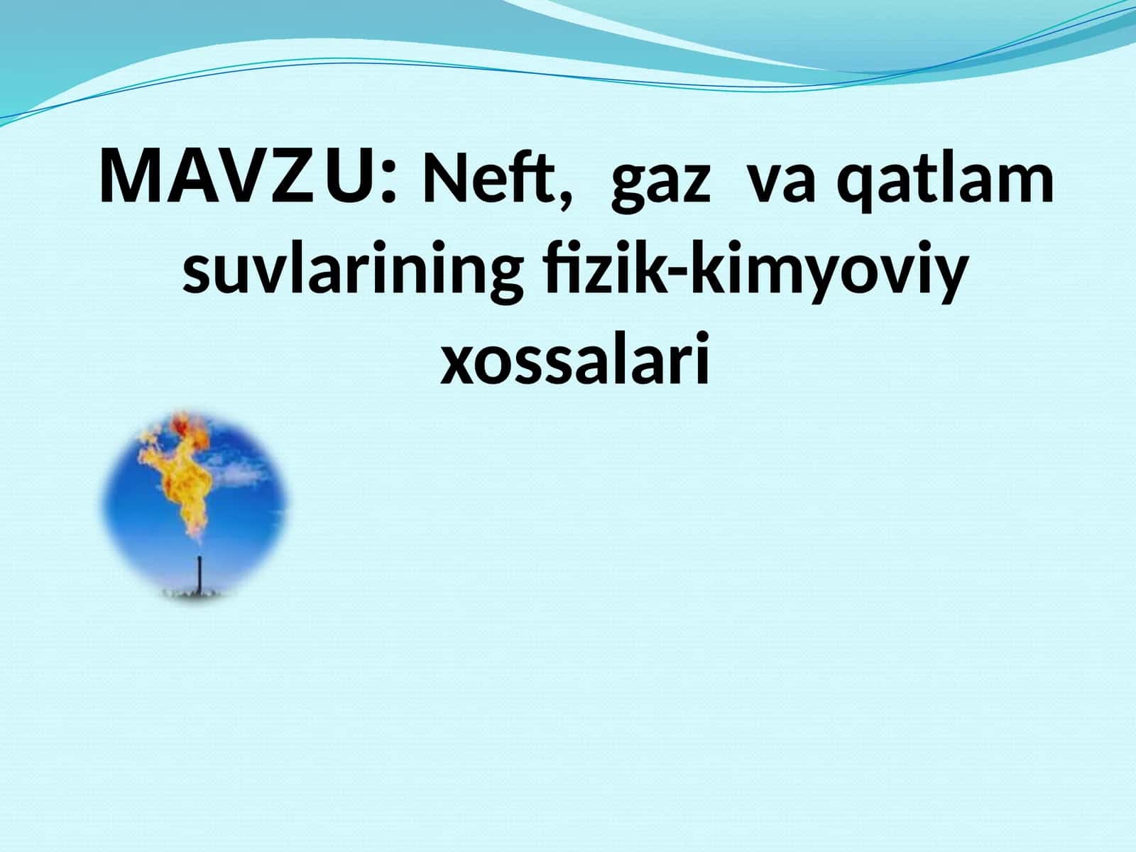 Neft, gaz va qatlam suvlarining fizik-kimyoviy xossalari 1