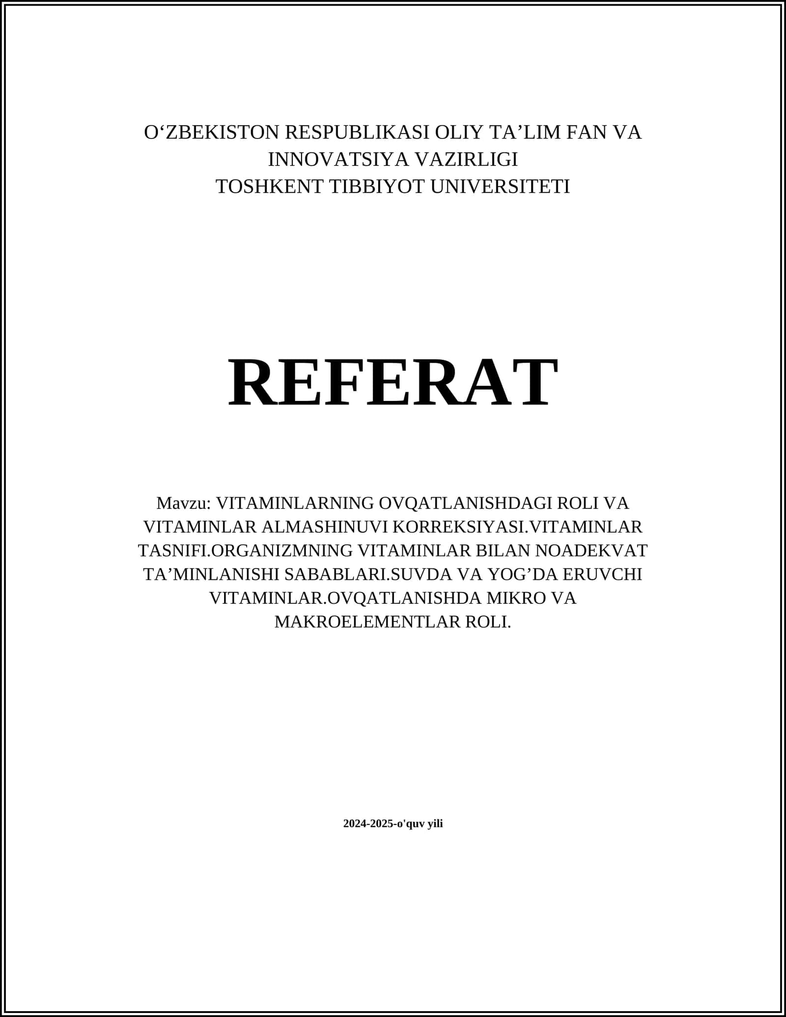 VITAMINLARNING OVQATLANISHDAGI ROLI VA VITAMINLAR ALMASHINUVI KORREKSIYASI.VITAMINLAR TASNIFI.ORGANIZMNING VITAMINLAR BILAN NOADEKVAT TA’MINLANISHI SABABLARI.SUVDA VA YOG’DA ERUVCHI VITAMINLAR.OVQATLANISHDA MIKRO VA MAKROELEMENTLAR ROLI 1