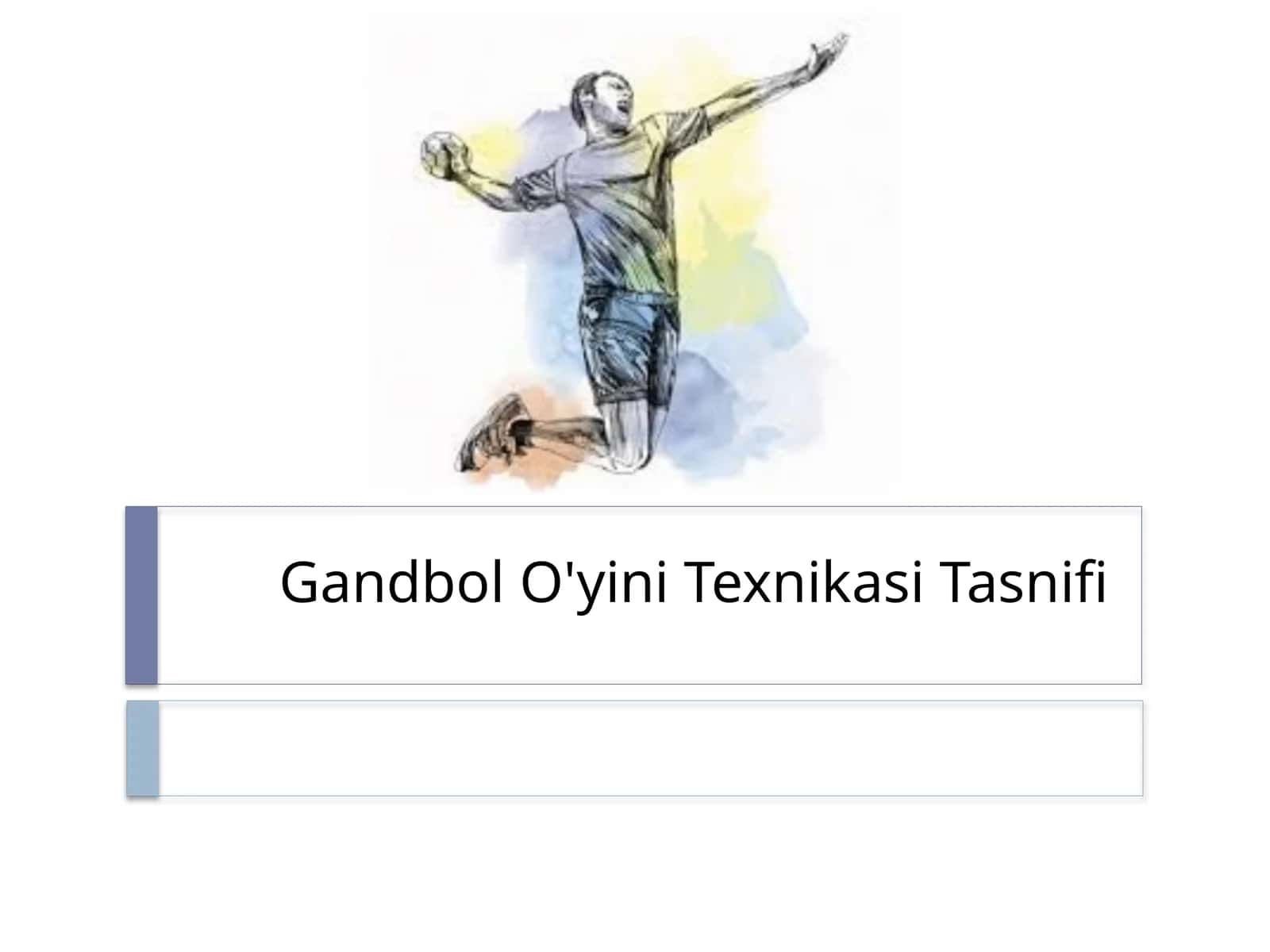 Gandbol O'yini Texnikasi Tasnifi 1