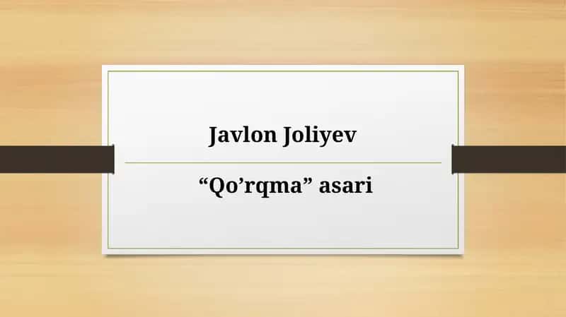 Javlon Joliyev  “Qo’rqma” asari 1