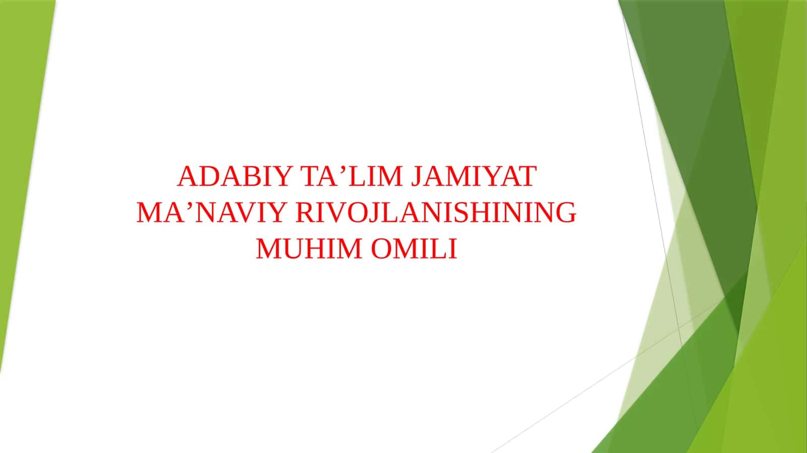 ADABIY TA’LIM JAMIYAT MA’NAVIY RIVOJLANISHINING MUHIM OMILI 1
