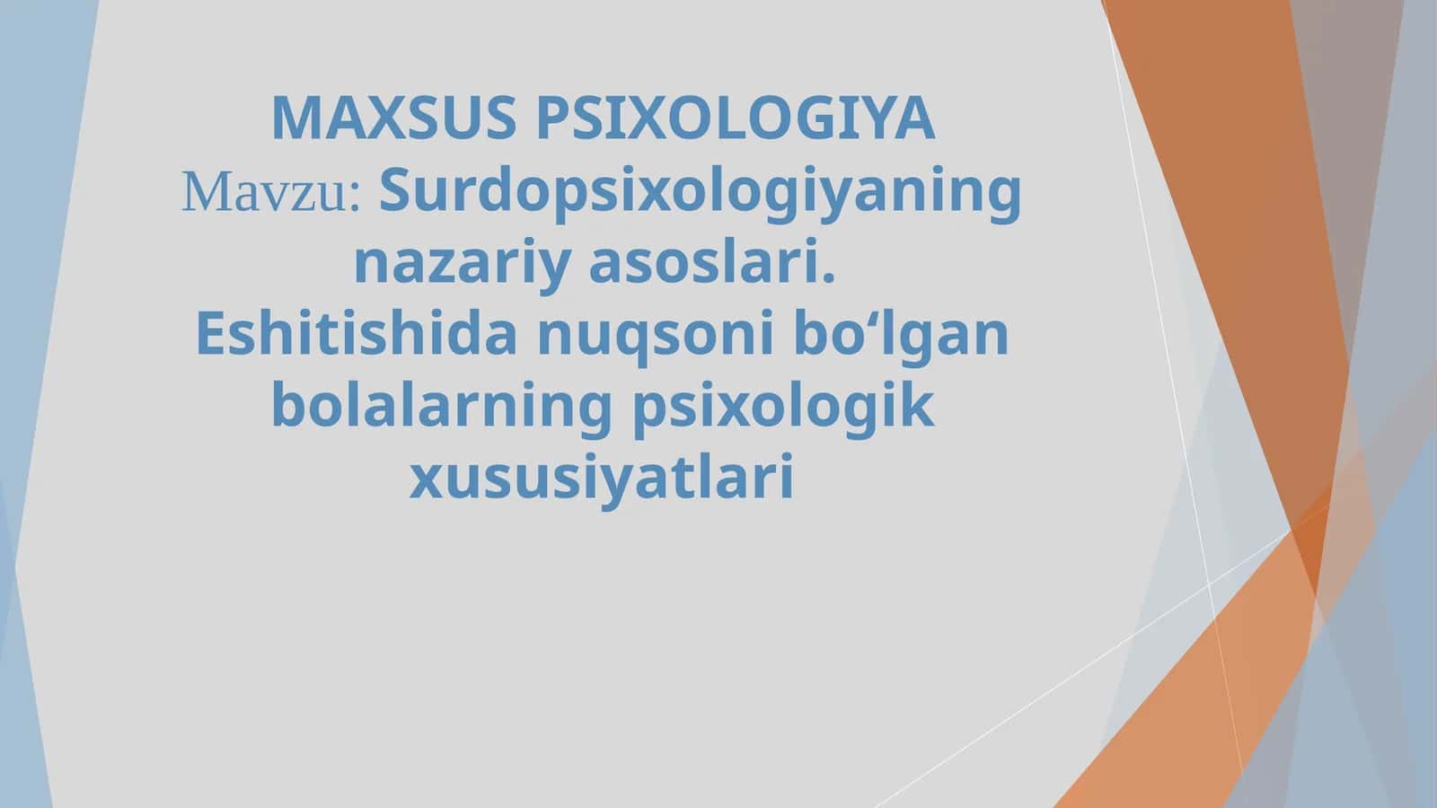 Surdopsixologiyaning nazariy asoslari 1