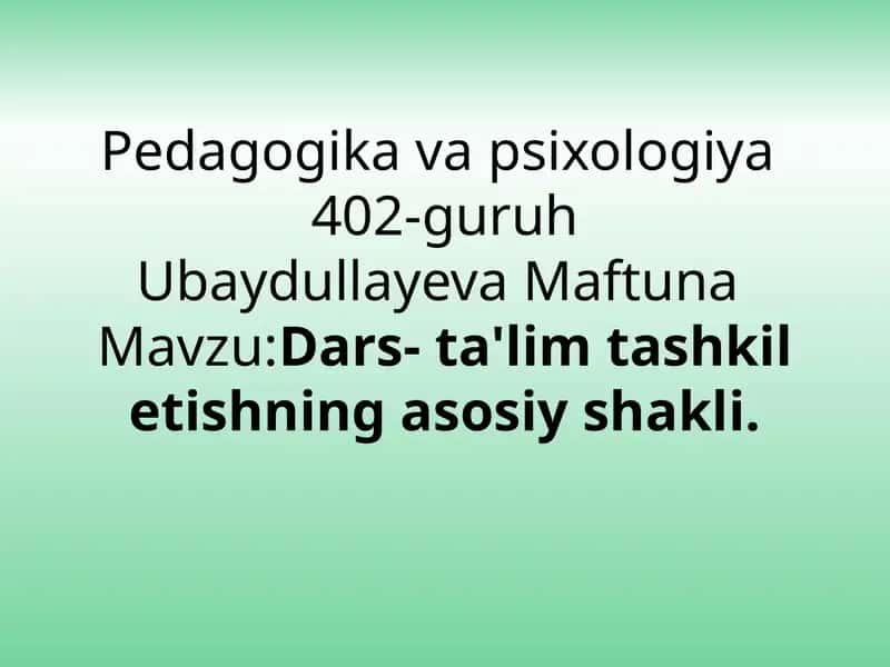 Dars-ta'lim tashkilotishning asosiy shakli 1