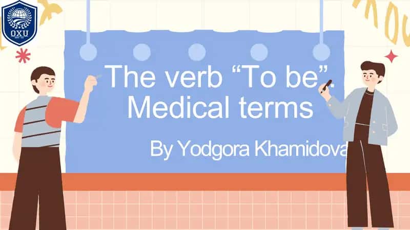 The verb “To be”. Medical terms 1