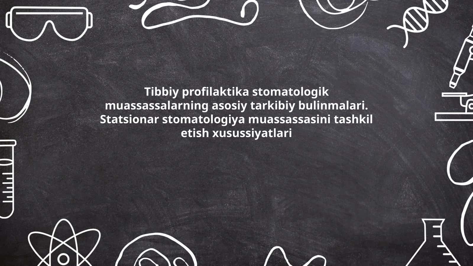 Tibbiy profilaktika stomatologik muassassalarning asosiy tarkibiy bulinmalari 1