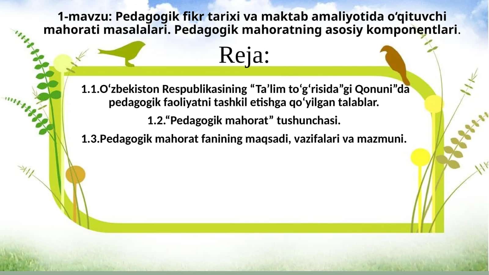 Pedagogik fikr tarixi va maktab amaliyotida o‘qituvchi mahorati masalalari. Pedagogik mahoratning asosiy komponentlari 1