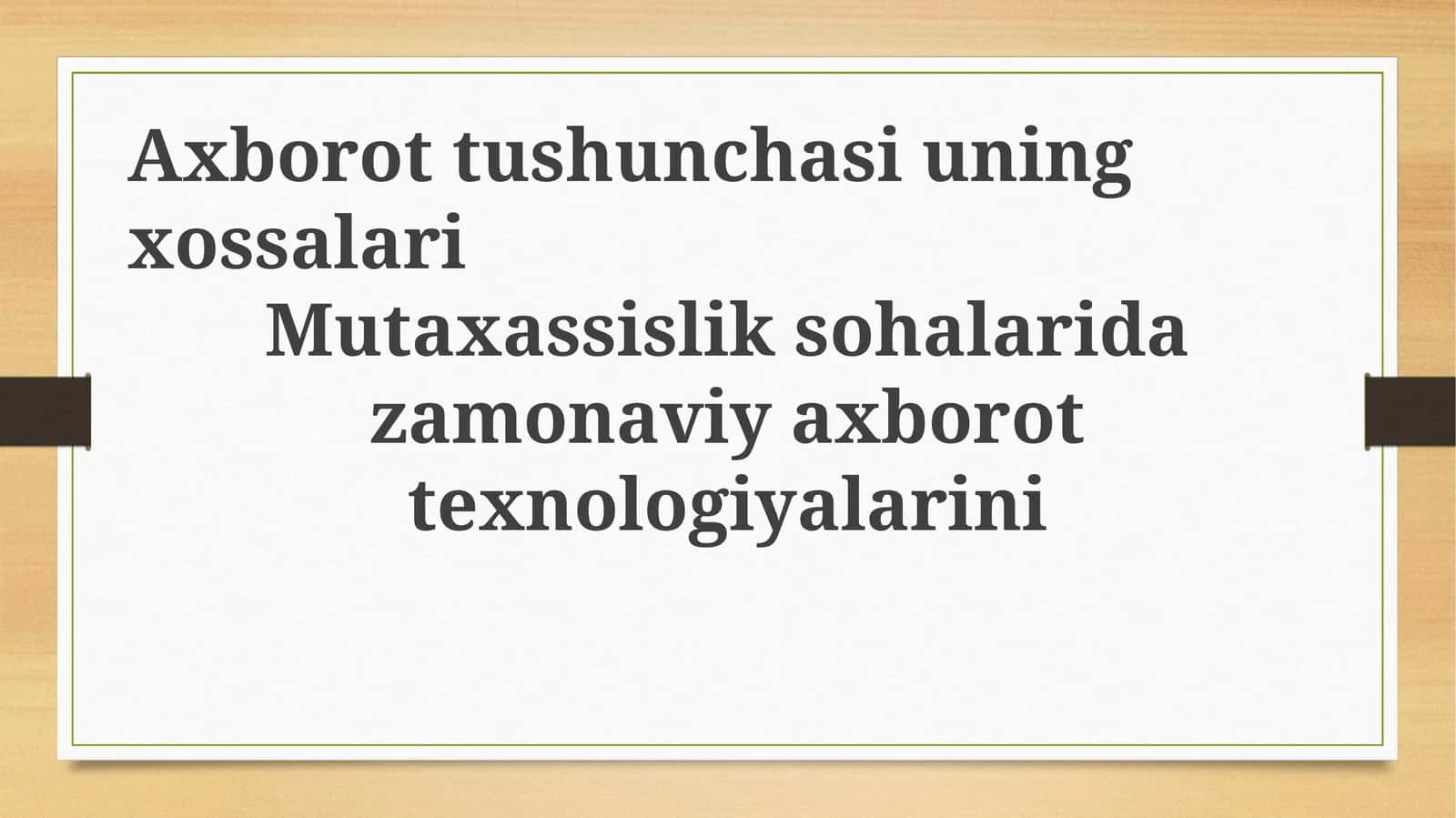 Axborot tushunchasi va zamonaviy texnologiyalar 1