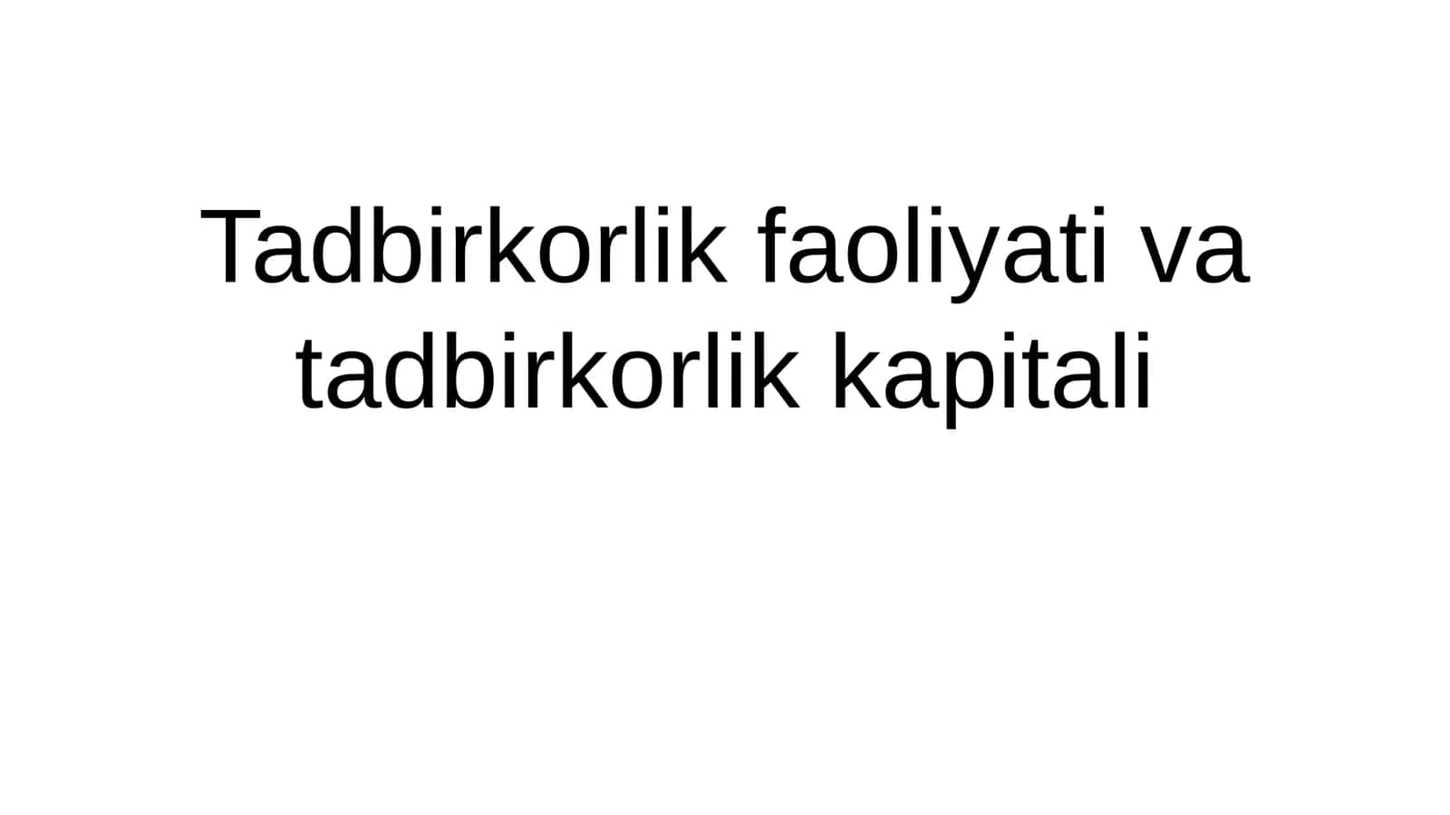 Tadbirkorlik faoliyati va tadbirkorlik kapitali 1