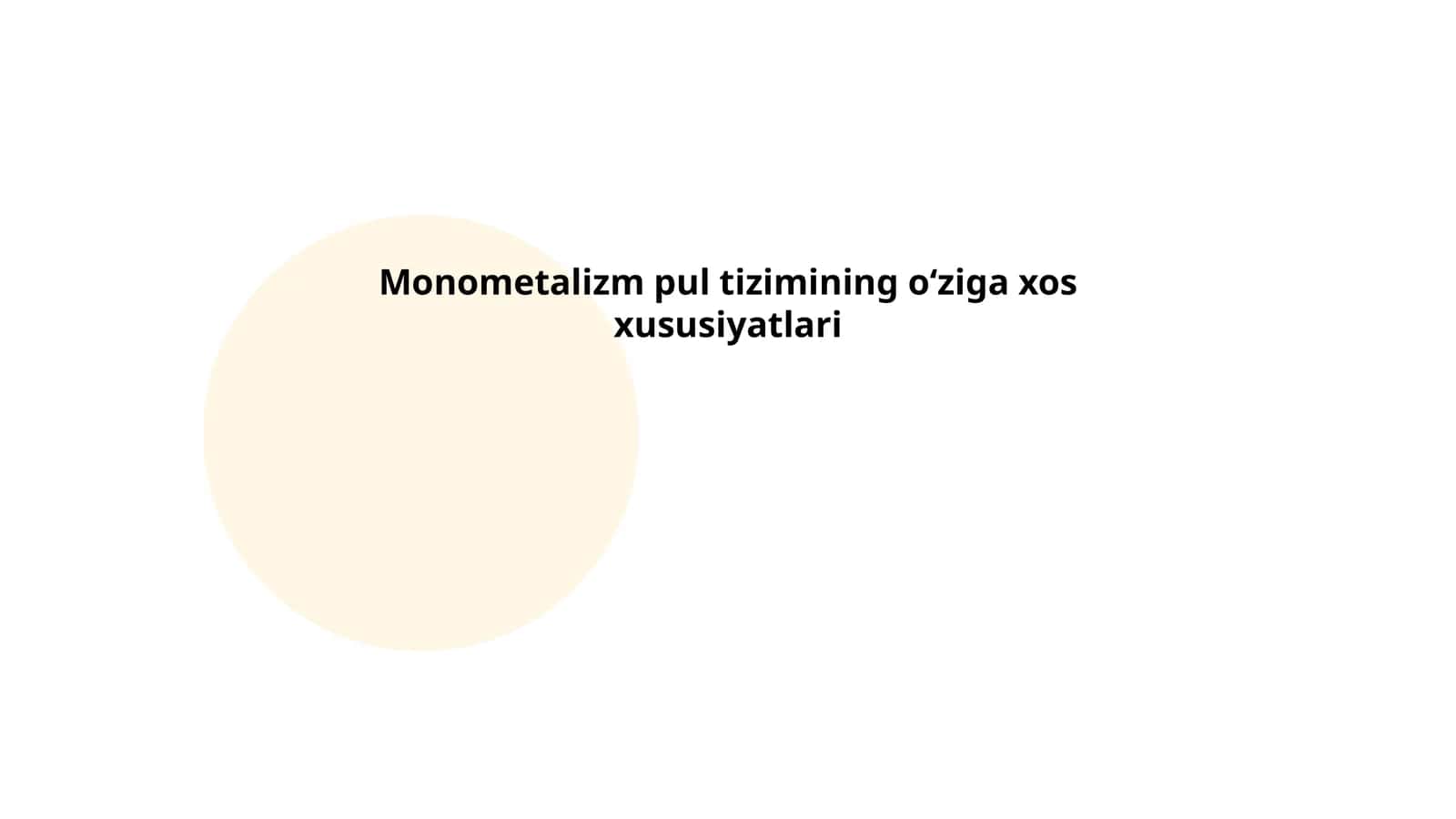 Monometalizm pul tizimining oʻziga xos xususiyatlari 1