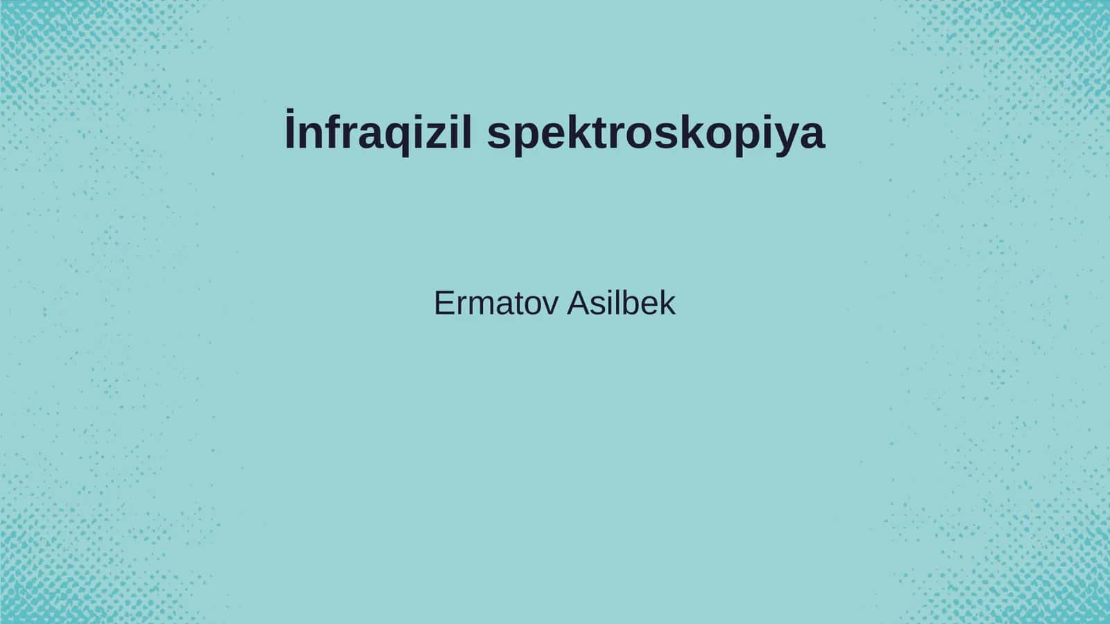 İnfraqizil spektroskopiya 1